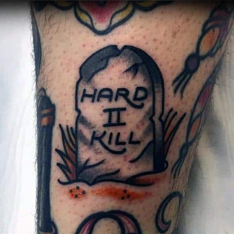 Hard To Kill Tombstone Filler Mens Tattoo Design Ideas