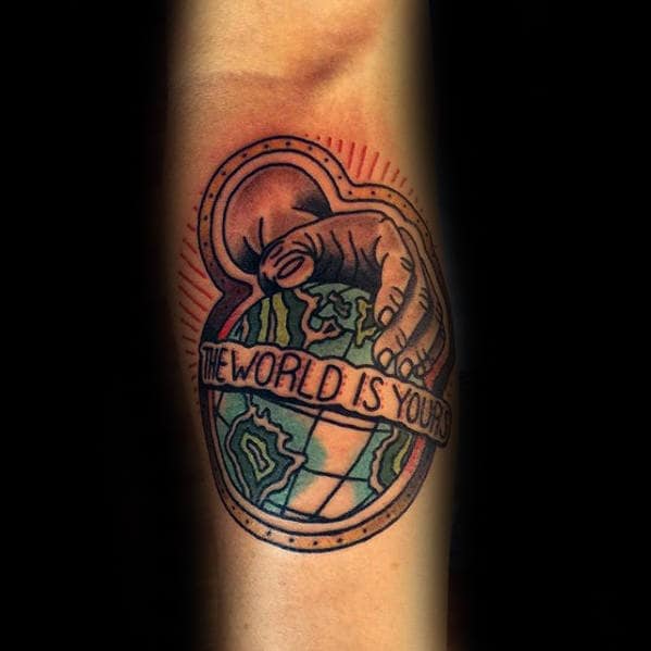 30 The World Is Yours Tattoo Designs For Men - Manly Ink Ideas