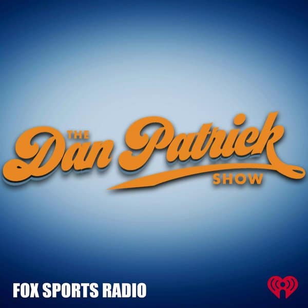 The Dan Patrick Show Podcast