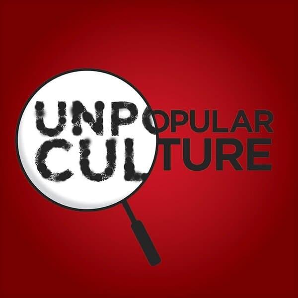 Unpopular Culture