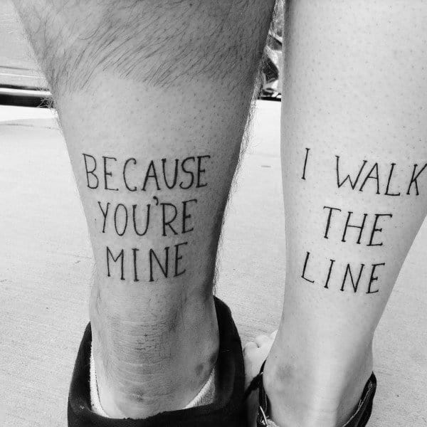 Beacuse You Are Mine I Walk The Line Quote Couples Tattoo Ideas