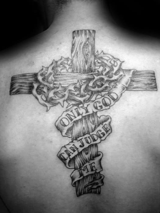 crown of thorns with cross only god can judge me back tattoo for guys