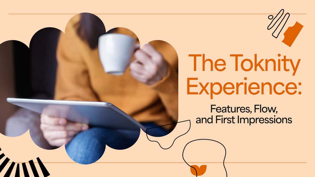 The Toknity Experience Review: Features, Flow, and First Impressions
