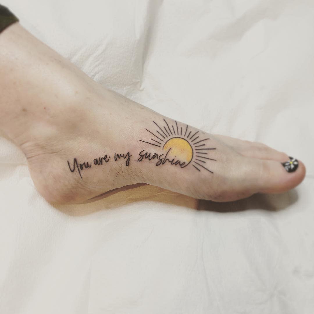 foot you are my sunshine tattoos mountainviewtattoo