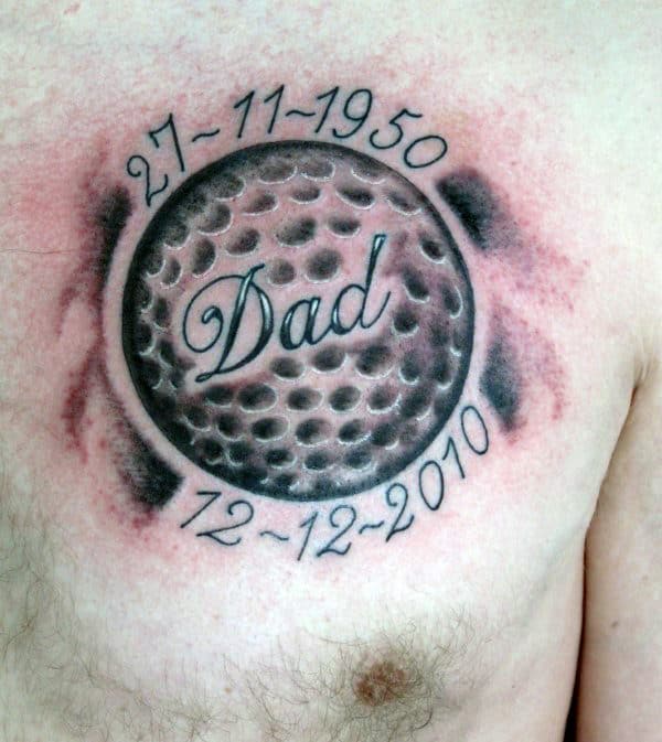 Golf Ball Dedication To Dad Tattoo Male Chest