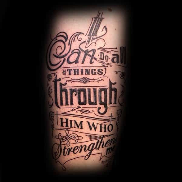 I Can Do All Things Through Him Who Strengths Men Mens Quote Tattoo