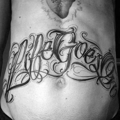 Incredible Script Chest And Stomach Life Goes On Tattoos For Men