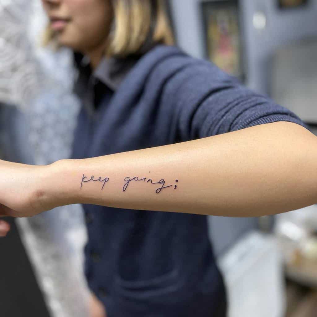 Keepgoing Script Semicolon Tattoo