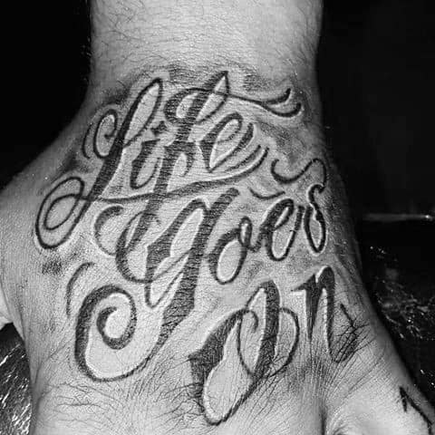 Mens Cool Hand Life Goes On Tattoo Ideas