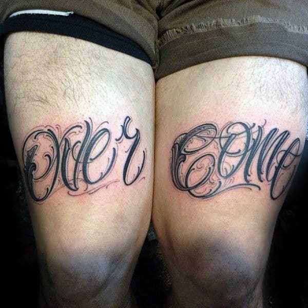 Over Come Mens Lettering Strength Thigh Tattoos