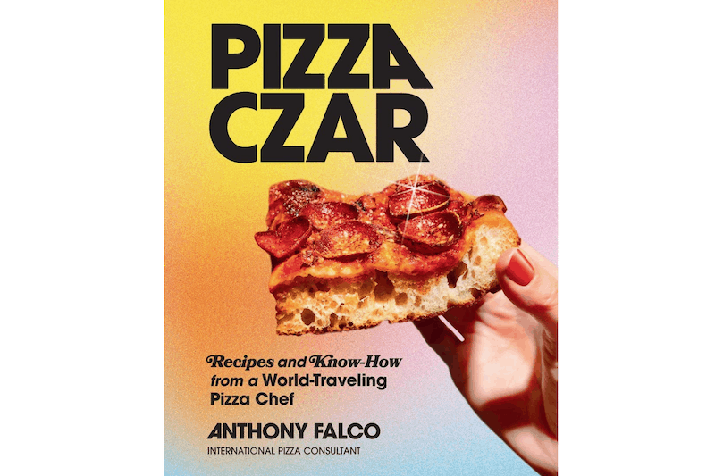 Legendary Pizza Chef Anthony Falco’s New Book Opens the World of Pie