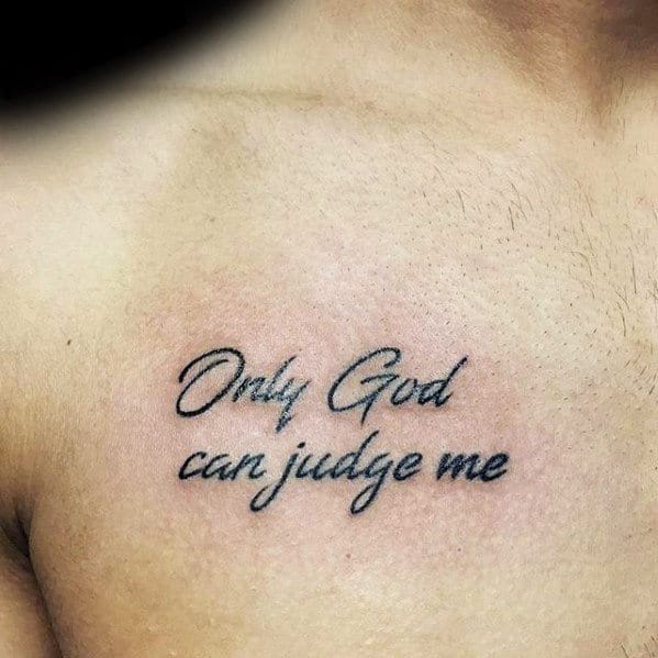 religious only god can judge me upper chest tattoo on gentleman