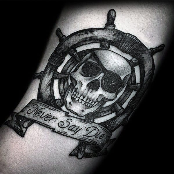 Ship Wheel With Skull And Banner Never Say Die Goonies Tattoo