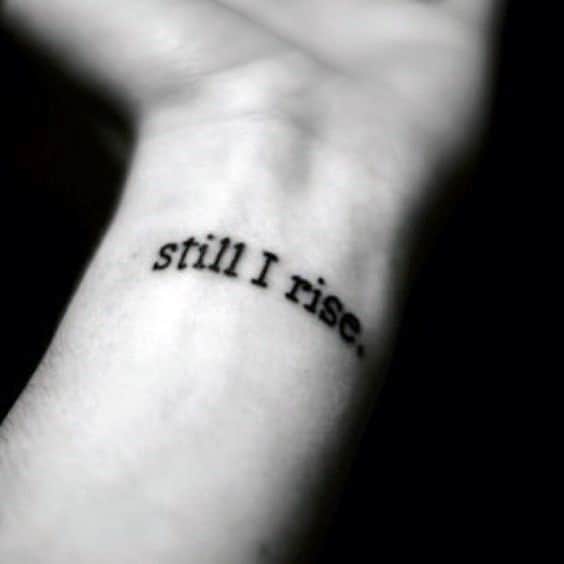 Small Still I Rise Mens Strength Wrist Tattoo Design Ideas