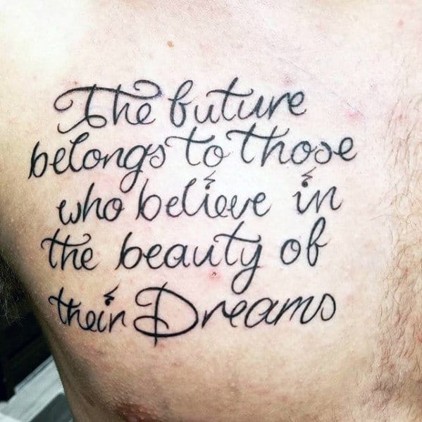 The Future Belongs To Those Who Dream Chest Quote Mens Tattoos